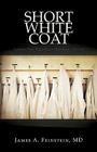 Short White Coat: Lessons from Patients on Becoming a Doctor Cover Image