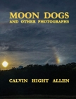 Moon Dogs and Other Photographs Cover Image