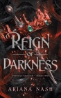 Reign of Darkness By Ariana Nash Cover Image