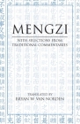 Mengzi: With Selections from Traditional Commentaries By Mengzi, Bryan W. Van Norden (Translator) Cover Image