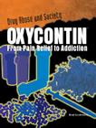 Oxycontin (Drug Abuse and Society) Cover Image