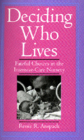 Deciding Who Lives: Fateful Choices in the Intensive-Care Nursery By Renee R. Anspach Cover Image