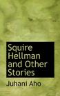Squire Hellman and Other Stories By Juhani Aho Cover Image