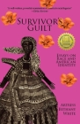 Survivor's Guilt: Essays on Race and American Identity By Artress Bethany White Cover Image