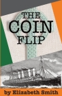The Coin Flip By Elizabeth Smith Cover Image