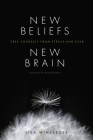 New Beliefs, New Brain: Free Yourself from Stress and Fear Cover Image