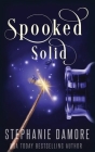 Spooked Solid: A Paranormal Cozy Mystery By Stephanie Damore Cover Image