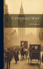 Cynthia's Way By Alfred Sidgwick Cover Image