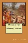 El Arca de Noe Behemot y Leviatan By Hector R. Briceno Cover Image