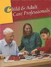 Child & Adult Care Professionals (Child Care) By Karen Stephens, Maxine Hammonds-Smith Cover Image