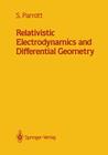 Relativistic Electrodynamics and Differential Geometry Cover Image