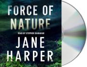 Force of Nature: A Novel By Jane Harper, Stephen Shanahan (Read by) Cover Image
