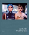 Nan Goldin: The Other Side Cover Image