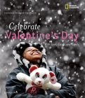 Holidays Around the World: Celebrate Valentine's Day: with Love, Cards, and Candy By Carolyn Otto Cover Image