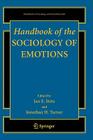 Handbook of the Sociology of Emotions (Handbooks of Sociology and Social Research) Cover Image
