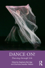 Dance On!: Dancing through Life Cover Image