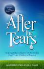 After the Tears: Helping Adult Children of Alcoholics Heal Their Childhood Trauma     By Jane Middelton-Moz, MS, Lorie Dwinell Cover Image