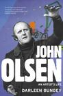 John Olsen: The Landmark Biography of an Australian Great Cover Image