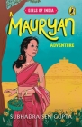 Girls Of India: A Mauryan Adventure By Subhadra Sen Gupta Cover Image