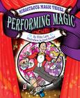 Performing Magic (Miraculous Magic Tricks) Cover Image