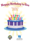 Happy Birthday to You: Piano/Vocal/Guitar By Mildred J. Hill (Composer), Patty S. Hill (Composer) Cover Image