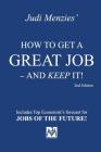 How to Get a Great Job - and Keep It! By Judi Menzies Cover Image