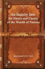 An Inquiry Into the Nature and Causes of the Wealth of Nations Cover Image
