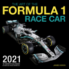 The Art of the Formula 1 Race Car 2021: 16-Month Calendar - September 2020 through December 2021 By James Mann Cover Image