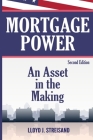 Mortgage Power - An Asset in the Making - Second Edition By Lloyd J. Streisand Cover Image