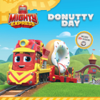 Donutty Day (Mighty Express) By Tallulah May Cover Image