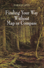 Finding Your Way Without Map or Compass By Harold Gatty Cover Image