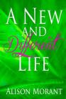 A New And Different Life By Alison Morant Cover Image