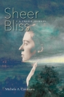 Sheer Bliss: A Creole Journey By Michela A. Calderaro Cover Image