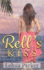 Rell's Kiss By Lehua Parker Cover Image