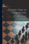 A Good Time at Your Picnic; Picnic Plans and Games Cover Image