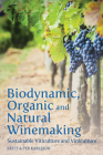 Biodynamic, Organic and Natural Winemaking: Sustainable Viticulture and Viniculture Cover Image