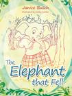 The Elephant That Fell By Janice Busch Cover Image