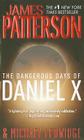 The Dangerous Days of Daniel X By James Patterson, Michael Ledwidge Cover Image