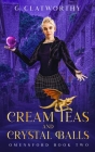 Cream Teas & Crystal Balls Cover Image