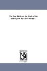 The New Birth: or, the Work of the Holy Spirit. by Austin Phelps... By Austin Phelps Cover Image