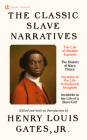 The Classic Slave Narratives By Henry Louis Gates (Editor), Henry Louis Gates (Introduction by) Cover Image