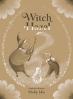Witch Hazel By Molly Idle Cover Image