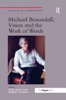 Michael Baxandall, Vision and the Work of Words (Studies in Art Historiography) By Robert Williams Cover Image
