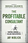 Profitable Consultant By Jay Niblick, Marshall Goldsmith (Foreword by) Cover Image