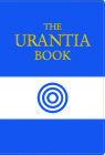 The Urantia Book: Revealing the Mysteries of God, the Universe, World History, Jesus, and Ourselves By Urantia Foundation (Prepared by) Cover Image