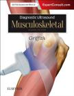 Diagnostic Ultrasound: Musculoskeletal By James F. Griffith Cover Image