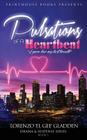 Pulsations of A Heartbeat: I gave her my last breath By Lorenzo 'el Gee' Gladden Cover Image