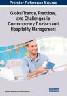 Global Trends, Practices, and Challenges in Contemporary Tourism and Hospitality Management By Debasish Batabyal (Editor), Dillip Kumar Das (Editor) Cover Image