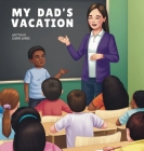 My Dad's Vacation By Garry Jones Cover Image