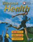 Glencoe Health, Texas Edition By Mary H. Bronson, Don Merki, Michael J. Cleary (Contribution by) Cover Image